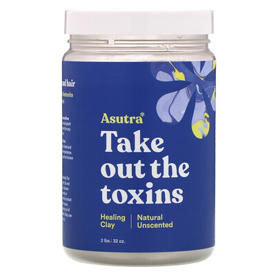 Asutra Take Out The Toxins, Healing Clay, Natural Unscented, 32 oz