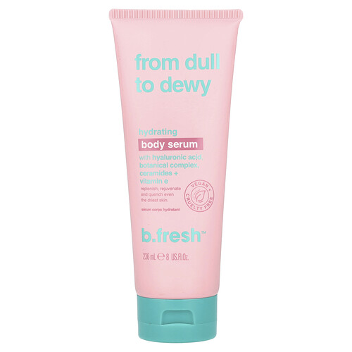 b.fresh, From Dull to Dewy, Hydrating Body Serum, feuchtigkeitsspendendes Körperserum, 236 ml (8 fl. oz.)