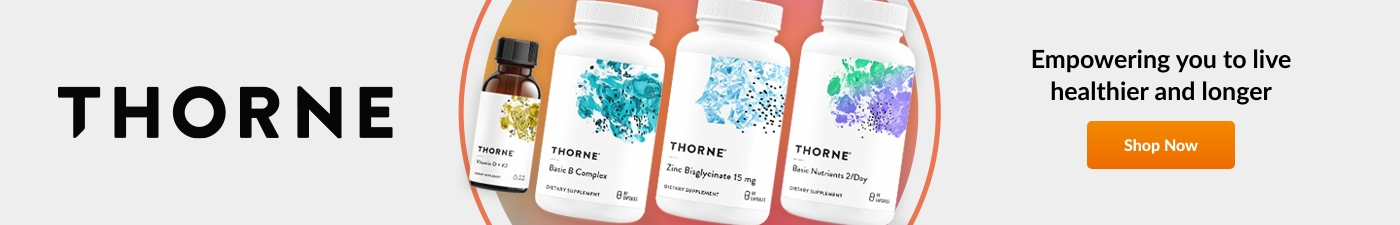 Thorne Empowering you to live healthier and longer