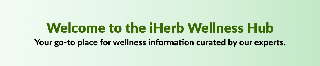 Welcome to the iHerb Wellness Hub