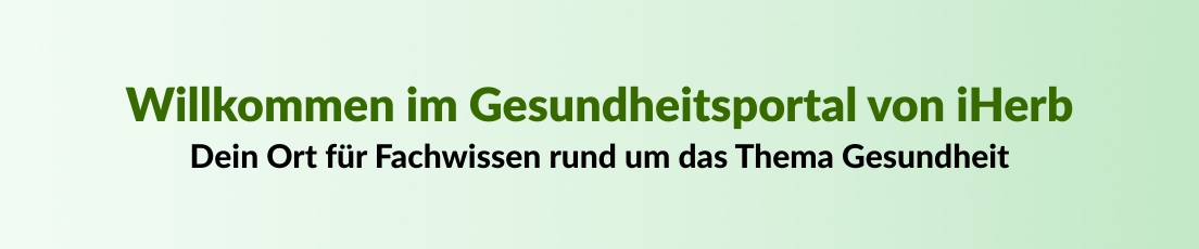 Willkommen im Gesundheitsportal von iHerb