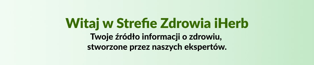 Witaj w Strefie Zdrowia iHerb