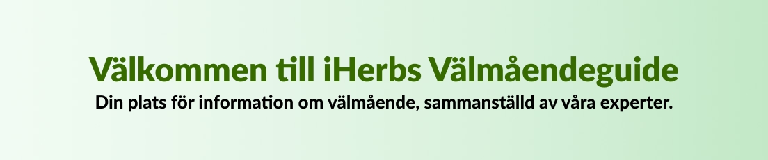 Välkommen till iHerbs Välmåendeguide