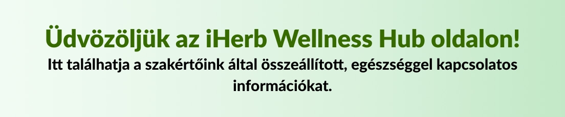Üdvözöljük az iHerb Wellness Hub oldalon!