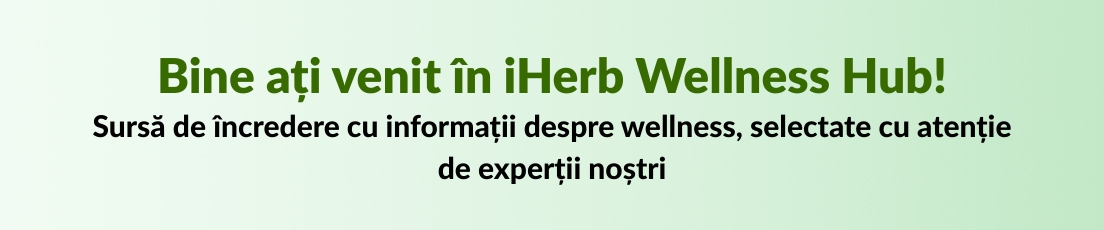 Bine ați venit în iHerb Wellness Hub!