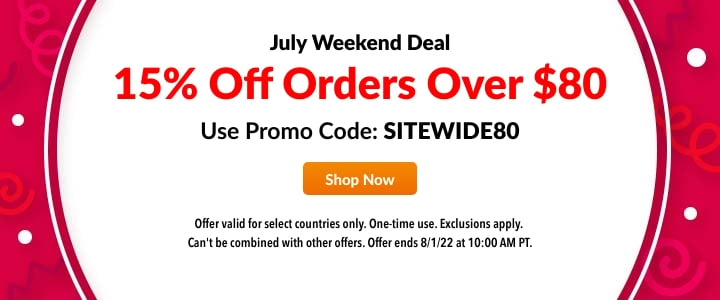 4 July Weekend Deal Use Promo Code: SITEWIDES0 Offer valid fo select countries only. One-time use. Exclusions apply. I Can'tbe combined with other offers. Offer ends 8122 at 10:00 AM PT. 