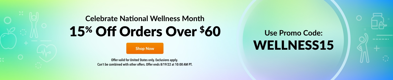 Celebrate National Wellness Month 15% Off Orders Over $60. Use Promo Code: WELLNESS15