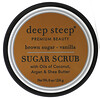 Deep Steep, Sugar Scrub, Brown Sugar - Vanilla, 8 oz (226 g)
