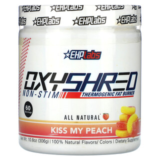 إي إتش بي لابس‏, OxyShred Non-Stim ، حارق للدهون مولد للحرارة ، Kiss My Peach ، 10.8 أونصة (306 جم)