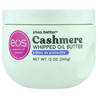 EOS, Shea Better™, Cashmere Whipped Oil Butter, Creme De Pistachio, 12 oz (340 g)