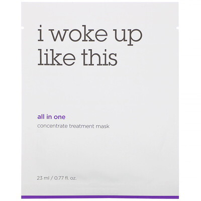 I Woke Up Like This All-in-One, Concentrate Treatment Mask, 6 Sheets, 0.77 fl oz (23 ml) Each