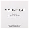 Mount Lai‏, أداة تدليك العين بحجر اليشم، أداة واحدة