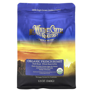 Mt. Whitney Coffee Roasters, Organic French Roast, Whole Bean Coffee, Dark Roast, 340 g (12 oz)