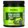 NATURELO, Raw Greens, Whole Food Powder, Unsweetened, 8.5 oz (240 g)