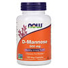 Now Foods, D-Mannose, 500 mg, 120 Gélules végétales