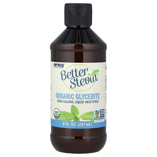 NOW Foods, Better Stevia®,  Zero-Calorie Liquid Sweetener, Organic Glycerite, 8 fl oz (237 ml)