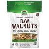Now Foods, Real Food, Organic Raw Walnuts, Unsalted, 12 oz (340 g)