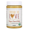 Spread The Love‏, زبدة الفول السوداني العضوي، طبيعية بدون إضافات، 16 أونصة (454 جم)