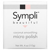 Sympli Beautiful, Coconut Smoothing Micro Polish,  4 oz (113 g)