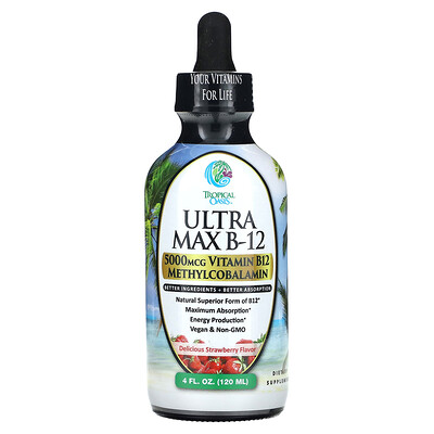 Tropical Oasis  Ultra Max B-12  Delicious Strawberry  5 000 mcg  4 fl oz (120 ml)